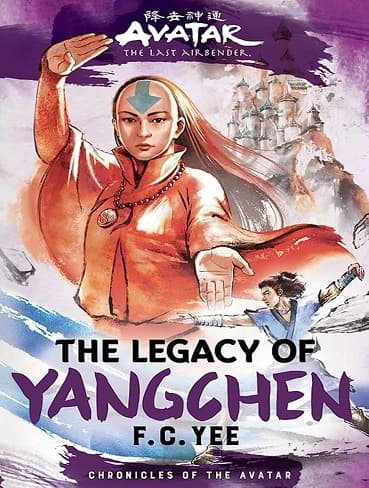 کتاب The Legacy of Yangchen: Avatar, The Last Airbender (Chronicles of the Avatar Book 4) (زبان اصلی)