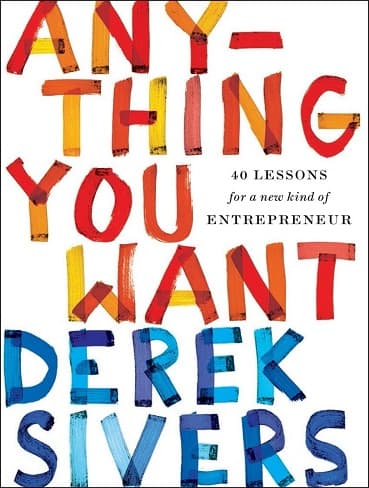 کتاب Anything You Want: 40 Lessons for a New Kind of Entrepreneur (بدون سانسور)
