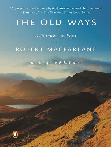 کتاب The Old Ways: A Journey on Foot (Landscapes Book 3) (زبان اصلی)