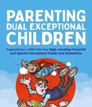 دانلود کتاب Parenting Dual Exceptional Children: Supporting a Child who Has High Learning Potential and Special Educational Needs and Disabilities…