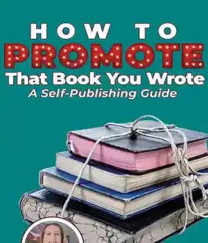 دانلود کتاب How to Promote That Book You Wrote: A Self-Publishing Guide – ‌ :…