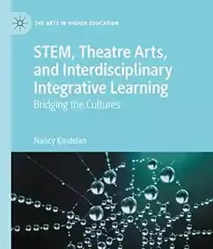 دانلود کتاب STEM, Theatre Arts, and Interdisciplinary Integrative Learning: Bridging the Cultures – STEM …