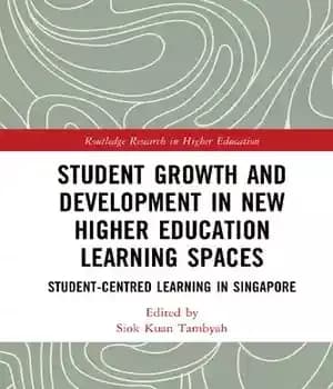 دانلود کتاب Student Growth and Development in New Higher Education Learning Spaces: Student-centred Learning in Singapore – …