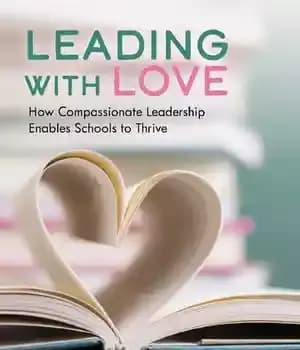 دانلود کتاب Leading with Love: How Compassionate Leadership Enables Schools to Thrive – : …