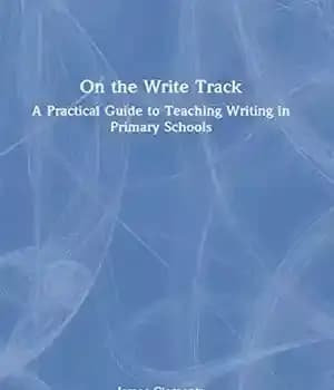 دانلود کتاب On the Write Track: A Practical Guide to Teaching Writing in Primary Schools – : …