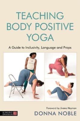 دانلود کتاب Teaching Body Positive Yoga: A Guide to Inclusivity Language and Props – : … — تصویر ۳