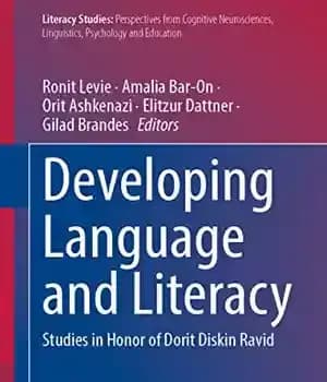 دانلود کتاب Developing Language and Literacy: Studies in Honor of Dorit Diskin Ravid – : …