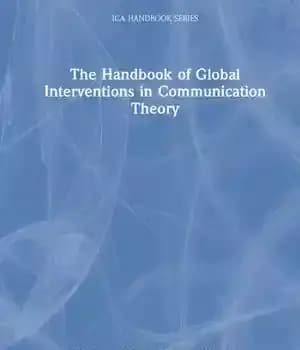 دانلود کتاب The Handbook of Global Interventions in Communication Theory