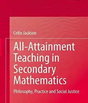 دانلود کتاب All-Attainment Teaching in Secondary Mathematics: Philosophy, Practice and Social Justice – : …