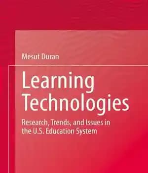 دانلود کتاب Learning Technologies: Research, Trends, and Issues in the U.S. Education System – : …