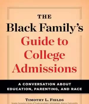دانلود کتاب The Black Family’s Guide to College Admissions: A Conversation about Education, Parenting, and Race – …