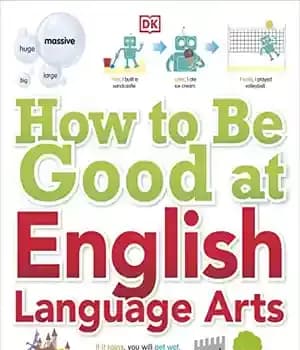 دانلود کتاب How to Be Good at English Language Arts: The Simplest-ever Visual Guide – …
