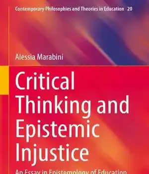 دانلود کتاب Critical Thinking and Epistemic Injustice: An Essay in Epistemology of Education – :…