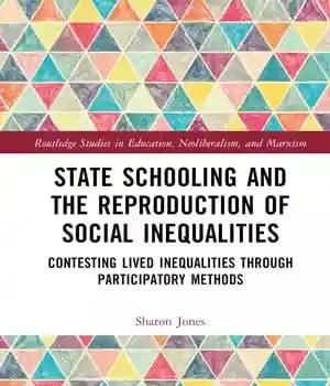دانلود کتاب State Schooling and the Reproduction of Social Inequalities: Contesting Lived Inequalities through Participatory Methods – …