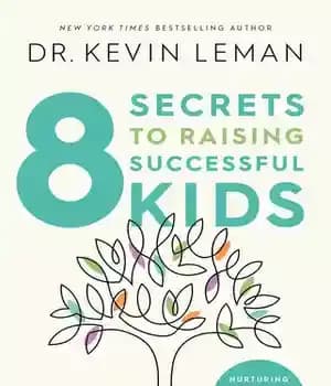 دانلود کتاب 8 Secrets to Raising Successful Kids: Nurturing Character, Respect, and a Winning Attitude – …