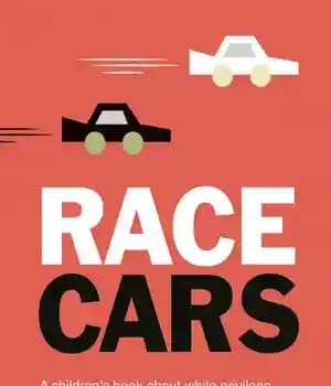 دانلود کتاب Race Cars: A children’s book about white privilege – : …