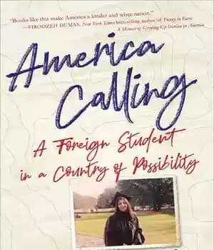 دانلود کتاب America Calling: A Foreign Student in a Country of Possibility – : …