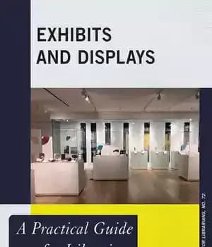 دانلود کتاب Exhibits and Displays: A Practical Guide for Librarians – :