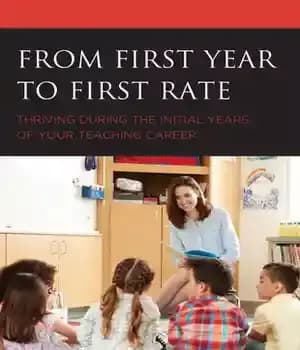 دانلود کتاب From First Year to First Rate: Thriving During the Initial Years of Your Teaching Career – …