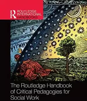 دانلود کتاب The Routledge Handbook of Critical Pedagogies for Social Work