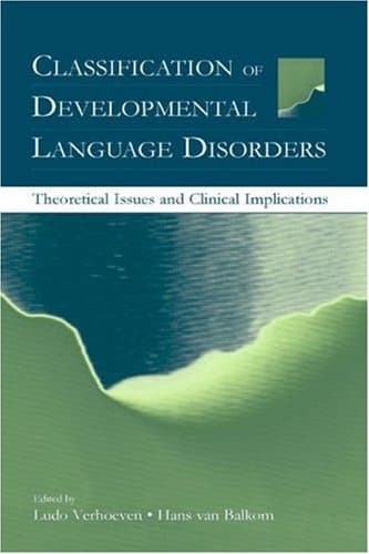 دانلود کتاب CLASSIFICATION OF DEVELOPMENTAL LANGUAGE DISORDERS Theoretical Issues and Clinical Implications