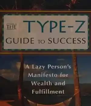دانلود کتاب The Type-Z Guide to Success: A Lazy Person s Manifesto Wealth and Fulfillment – Z