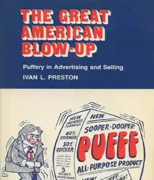 دانلود کتاب The Great American Blow-Up: Puffery in Advertising and Selling