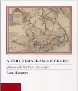 دانلود کتاب A Very Remarkable Sickness: Epidemics in the Petit Nord, 1670-1846
