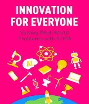 دانلود کتاب Innovation for Everyone: Solving Real-World Problems with STEM