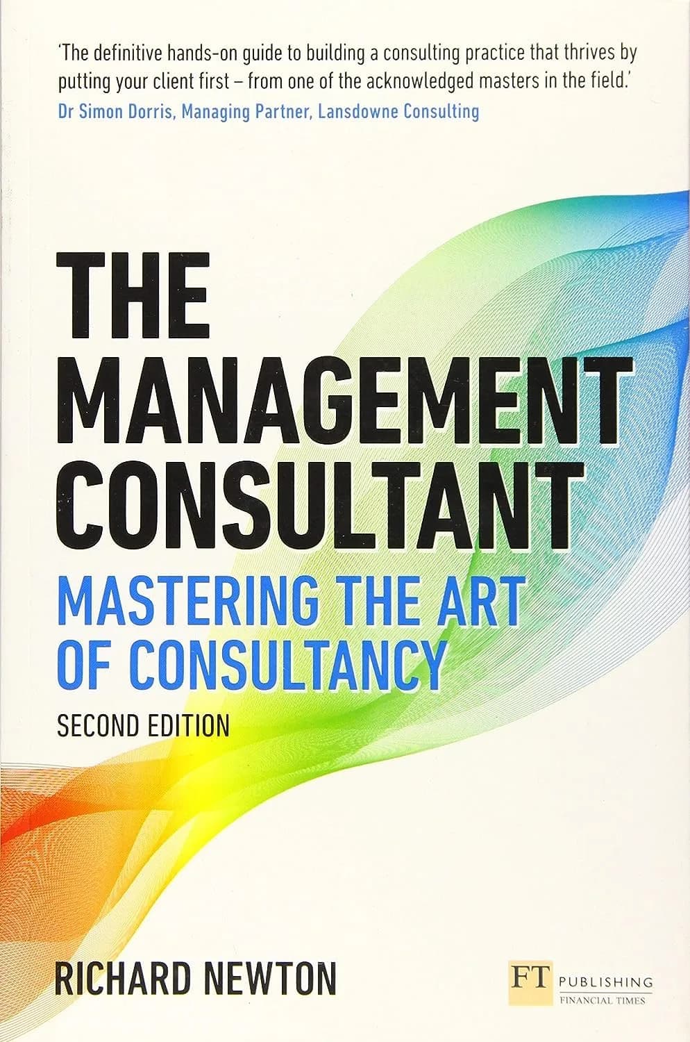 و دانلود نسخه کامل کتاب Management Consultant, The: Mastering the Art of Consultancy (Financial Times Series) 2nd edition