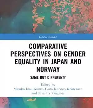 دانلود کتاب Comparative Perspectives on Gender Equality in Japan and Norway: Same but Different? – …