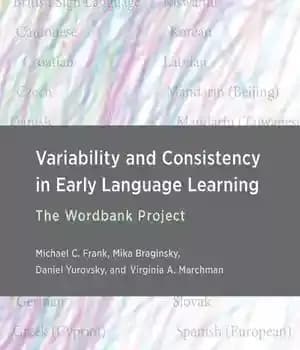 دانلود کتاب The Wordbank Project: Variability and Consistency in Children’s Language Learning Across Languages – : …