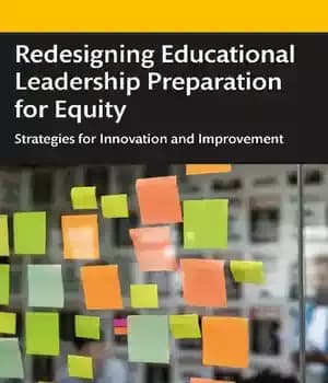 دانلود کتاب Redesigning Educational Leadership Preparation for Equity: Strategies Innovation and Improvement – :…