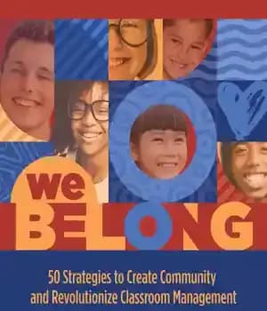 دانلود کتاب We Belong: 50 Strategies to Create Community and Revolutionize Classroom Management – : …