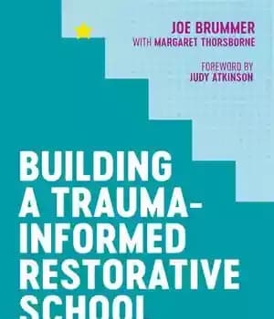 دانلود کتاب Building a Trauma-Informed Restorative School: Skills and Approaches for Improving Culture Behavior – …
