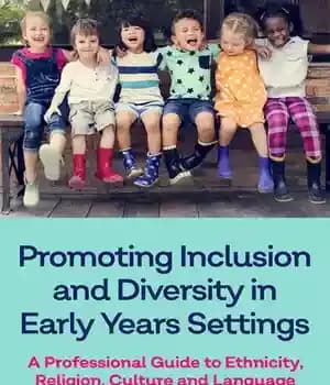 دانلود کتاب Promoting Inclusion and Diversity in Early Years Settings: A Professional Guide to Ethnicity, Religion, Culture Language –…