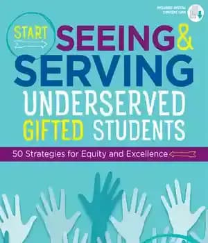 دانلود کتاب Start Seeing and Serving Underserved Gifted Students: 50 Strategies for Equity Excellence – …