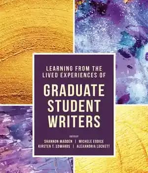 دانلود کتاب Learning from the Lived Experiences of Graduate Student Writers
