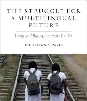 دانلود کتاب The Struggle for a Multilingual Future: Youth and Education in Sri Lanka (Oxf Studies Anthropology of Language)…