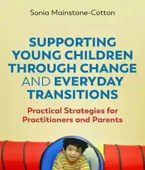 دانلود کتاب Supporting Young Children Through Change and Everyday Transitions: Practical Strategies for Practitioners Parents – …