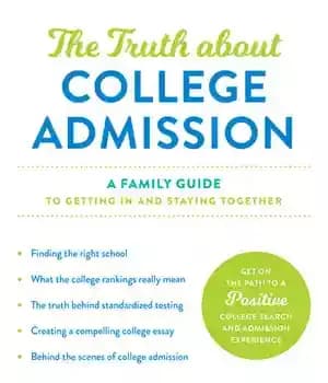 دانلود کتاب The Truth about College Admission: A Family Guide to Getting In and Staying Together – …