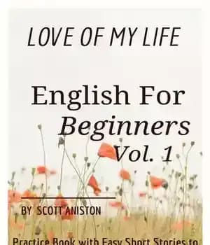 دانلود کتاب English for Beginners: Love Of My Life, Practice Book with Easy Short Stories to Read & Learn Everyday…
