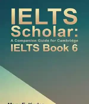 دانلود کتاب IELTS Scholar: A Companion Guide for Cambridge Book 6 – Cambridge…