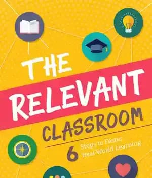 دانلود کتاب The Relevant Classroom: Six Steps to Foster Real-World Learning – : …