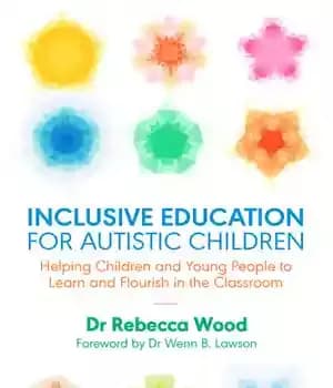 دانلود کتاب Inclusive Education for Autistic Children: Helping Children and Young People to Learn Flourish in the Classroom –…