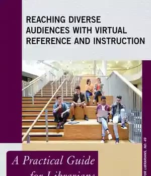 دانلود کتاب Reaching Diverse Audiences with Virtual Reference and Instruction: A Practical Guide for Librarians – …