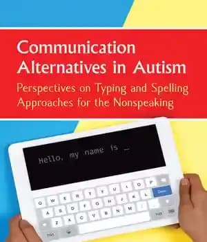 دانلود کتاب Communication Alternatives in Autism: Perspectives on Typing and Spelling Approaches for the Nonspeaking – ‌ :…