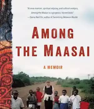 دانلود کتاب Among the Maasai: A Memoir – :