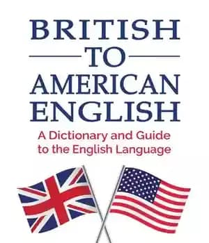 دانلود کتاب British to American English: A Dictionary and Guide the English Language – : …