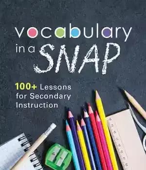 دانلود کتاب Vocabulary in a SNAP: 100+ Lessons for Secondary Instruction (Teaching to Middle and High School Students with…